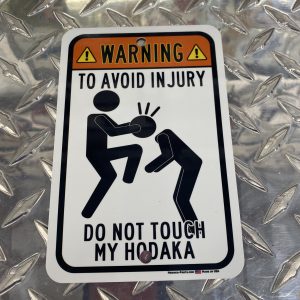 Do Not Touch My Hodaka Warning Sign 6" x 4"